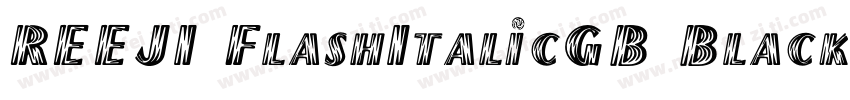 REEJI FlashItalicGB Black字体转换